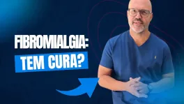 Fibromialgia: tem cura ou apenas controle?